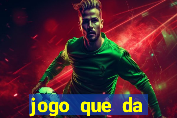 jogo que da dinheiro sem precisar depositar